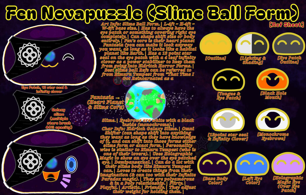 Ref Sheet for Fen Novapuzzle's Slime Ball Form This is the official Ref Sheet for Fen Novapuzzle's Slime Ball Form